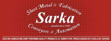 sarka sheet metal|Sarka Sheet Metal & Fabrication, Inc. .